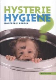 Hysterie Hygiene? （1., Aufl. 2013. 152 S. m. zahlr. Abb. 210 mm）