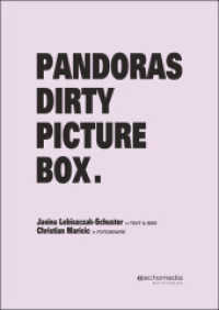 Pandoras Dirty Picture Box. （1., Aufl. 2013. 90 S. m. zahlr. Farbfotos. 297 mm）