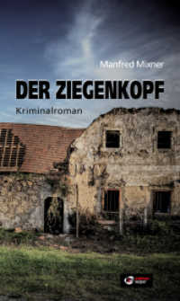 Der Ziegenkopf （1., Auflage 2013. 2013. 216 S. 20 cm）