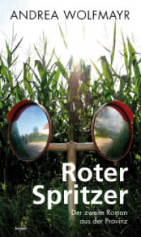 Roter Spritzer : Der zweite Roman aus der Provinz （1., Oktober 2015. 2015. 336 S. 20 cm）