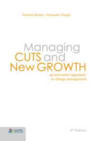 Managing Cuts and New Growth : An innovative approach to change management （2., überarb. Aufl. 2012. 336 S. 50 Farbabb. 24 cm）