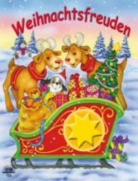 Weihnachtsfreuden, m. Soundeffekten （1. Aufl. 2014. 12 S. m. zahlr. bunten Bild. 20 cm）