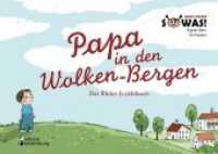 Papa in den Wolken-Bergen - Das Bilder-Erzählbuch : Das Bilder-Erzählbuch (Sowas! Bd.9) （2013. 48 S. 14 Farbabb. 150 x 210 mm）