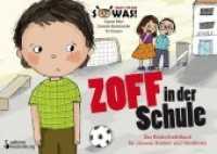 Zoff in der Schule - Das Bilder-Erzählbuch für cleveres Streiten und Versöhnen （2014. 52 S. 14 Farbabb. 150 x 210 mm）