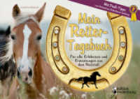 Mein Reiter-Tagebuch - Für alle Erlebnisse und Erinnerungen aus dem Reitstall : Für alle Erlebnisse und Erinnerungen aus dem Reitstall. Mit Profi-Tipps vom Reitzentrum Doktorbauer Salzburg （2014. 124 S. 15 Farbabb. 150 x 210 mm）