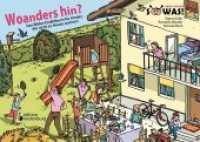 Woanders hin? Das Bilder-Erzählbuch für Kinder, die nicht zu Hause wohnen （2014. 44 S. 10 Farbabb. 150 x 210 mm）