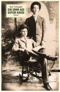 Ein Sohn aus gutem Hause : Roman. Vorw. v. Joseph Roth. Nachw. v. Milan Dubrovic (Revisited Bd.17) （Überarb. Aufl. 2015. CCCXXX, 330 S. 214 mm）