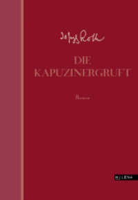 Die Kapuzinergruft : Roman. Mit einem Nachwort von Karl-Markus Gauß (Revisited Bd.19) （2015. CCXIV, 214 S. 191 mm）