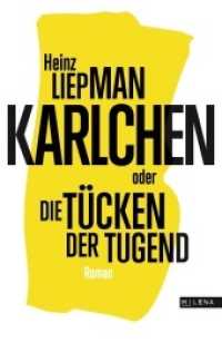 Karlchen oder Die Tücken der Tugend : Roman （2016. 280 S. 214 mm）