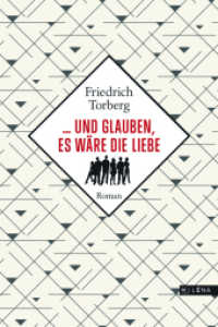 ... und glauben, es wäre die Liebe : Roman (Revisited) （2017. 320 S. 218 mm）