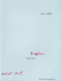 Tropfen : Gedichte （2014. 120 S. 188 mm）