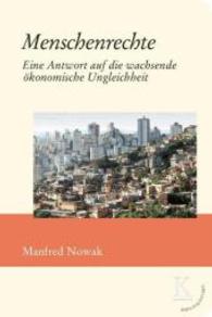 Menschenrechte : Eine Antwort auf die wachsende ökonomische Ungleichheit (Edition Konturen) （2015. 176 S. 24 cm）