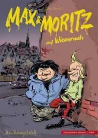 Max und Moritz auf Wienerisch, m. 1 Beilage : A Buamagschicht in 7 Kapitln （2014. 72 S. 21 cm）