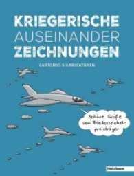 Kriegerische Auseinanderzeichnungen : Cartoons & Karikaturen (Cartoons über Alles Bd.8) （2015. 80 S. 25 cm）