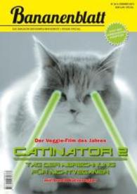 Bananenblatt - Veggie-Special : Der Veggie-Film des Jahres. Catinator 2 (Bananenblatt - Das Magazin der komischen Künste Nr.20) （2015. 32 S. m. Cartoons. 29.7 cm）