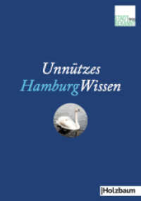 Unn&uuml;tzes HamburgWissen (Unn&uuml;tzes St&auml;dteWissen Bd.6) （2016. 128 S. 14.8 cm）