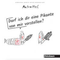 Darf ich dir eine Pikante von mir vorstellen? : Cartoons (Komische Künste Wien präsentiert) （2019. 48 S. Cartoons. 14.8 cm）