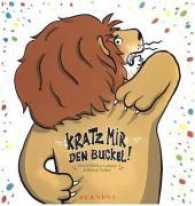 Kratz mir den Buckel! （2016. 36 S. m. 32 bunten Bild. 222 mm）