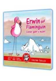 Erwin der Flaminguin : Coolpink-Thriller (Der mit den Leseratten) （Neuausg. 2014. 68 S. m. 40 Illustr. 20 cm）