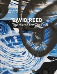 David Reed : The Mirror and the Pool （Bilingual）