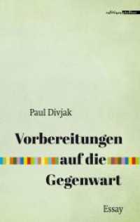 Vorbereitungen auf die Gegenwart （2017. 52 S. 18.5 cm）