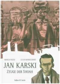 Jan Karski : Zeuge der Shoah （2018. 160 S. 24 cm）