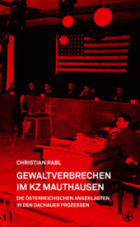 Am Strang : Die österreichischen Angeklagten in den Dachauer Mauthausen-Prozessen （2018. 208 S. 23 cm）