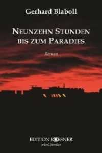 Neunzehn Stunden bis zum Paradies : Roman (artesLiteratur)