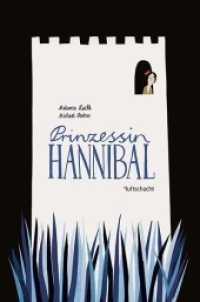 Prinzessin Hannibal : Bilderbuch.Ungekürzte Ausgabe （2. Aufl. 2022. 32 S. m. zahlr. bunten Bild. 28 cm）