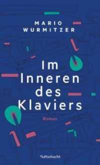 Im Inneren des Klaviers : Roman （2018. 176 S. 20.8 cm）