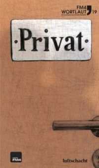 FM4 Wortlaut 19. Privat : Der FM4 Kurzgeschichtenwettbewerb （2019. 150 S. 19 cm）