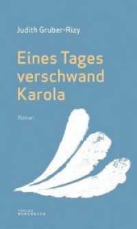 Eines Tages verschwand Karola : Roman （2018. 300 S. 215 x 133 mm）