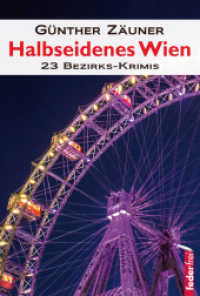 Halbseidenes Wien : 23 Wiener Bezirks-Krimis （2016. 300 S. 18,5 cm）