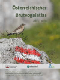 Österreichischer Brutvogelatlas 2013-2018 （2. Aufl. 2024. 680 S. 500 Abb. 320 cm）