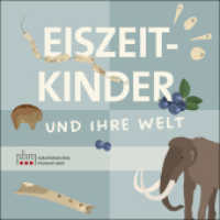 Eiszeitkinder : und ihre Welt （1. Auflage. 2025. 80 S. 27 cm）