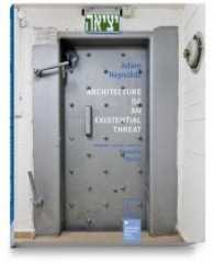 Architecture of an Existential Threat : 'Bunker! Architektur des Überlebens', Jüdisches Museum Wien, 2017 （2017. 144 S. 72 Abb. 27.5 cm）