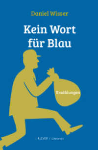 Kein Wort f&uuml;r Blau : Erz&auml;hlungen （2016. 120 S. 19,5 cm）