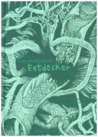 Entdecker : Eine Poetik. Ausgezeichnet mit dem Rauriser Literaturpreis 2018 （2017. 171 S. 50 Abb. 21 cm）