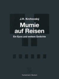 Mumie auf Reisen : Ein Epos und weitere Gedichte （2018. 112 S. 18.9 cm）