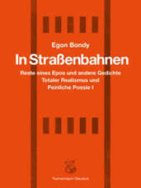 In Straßenbahnen : Reste eines Epos und andere Gedichte - Totaler Realismus und peinliche Poesie I （2023. 256 S. 18.9 cm）