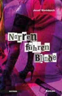 Narren führen Blinde : Roman （2019. 328 S. 20.5 cm）