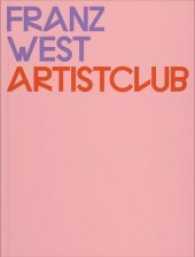 Franz West : Artistclub （Bilingual）