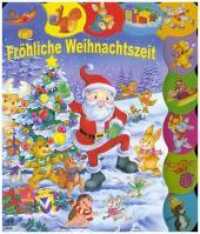 Fr&ouml;hliche Weihnachtszeit （2018. 20 S. m. zahlr. bunten Bild. 20 x 23,5 cm）