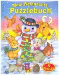 Mein Weihnachts-Puzzlebuch : 5 Puzzles （2019. 12 S. m. farb. Puzzles. 23 cm）