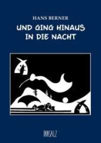 Und ging hinaus in die Nacht （2018. 168 S. 21 cm）