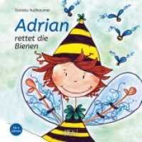 Adrian rettet die Bienen (Adrian 2) （2019. 30 S. 220 x 211 mm）