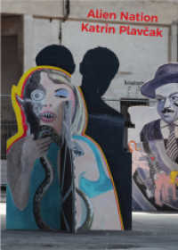 Katrin Plavcak. Alien Nation （1. Auflage. 2021. 176 S. zahlreiche Abbildungen in Farbe. 28 cm）