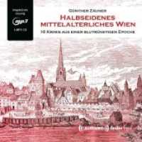 Halbseidenes mittelalterliches Wien, Audio-CD, MP3 （2020. 149 x 125 mm）