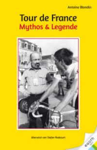 Tour de France. Mythos & Legende (egoth sport) （2018. 80 S. 199 x 129 mm）