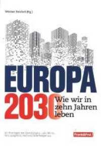 Europa 2030 : Wie wir in zehn Jahren leben （2020. 250 S. 19 cm）